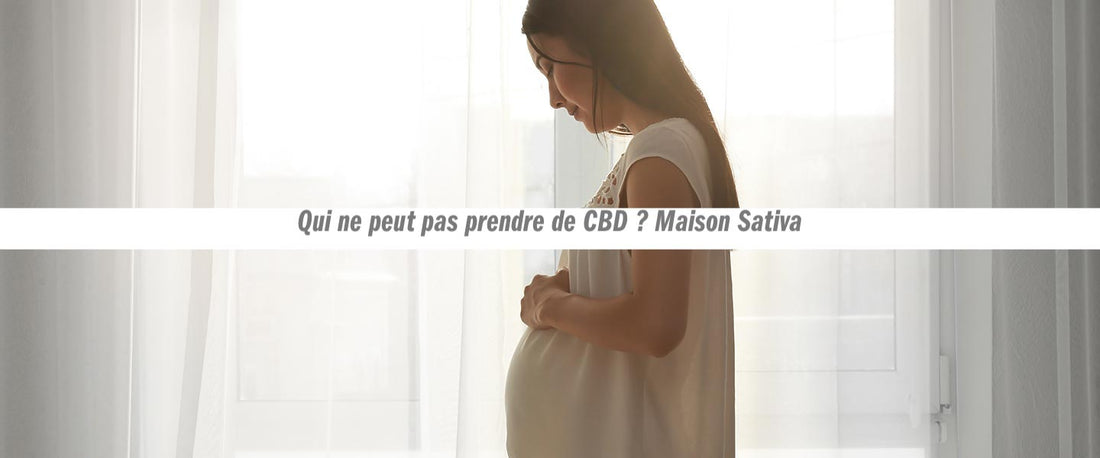 Qui ne peut pas prendre de CBD ? Maison Sativa